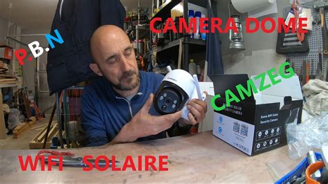 Camera dôme solaire & wifi CAMZEG .